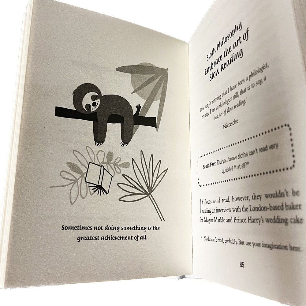Relax, unwind and soak up the wisdom of the sloth with the slowest page turner you’ll ever read, Little Book Of Sloth Philosophy Book. From tidying and Hygge, to living Lagom, the endless pressure to be happier, live better, sleep soundly, and eat mindfully can be exhausting. But this year’s lifestyle trend finally delivers the perfect antidote – welcome to the year of the sloth.