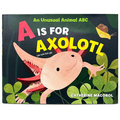 A is for Axolotl Hardback Book