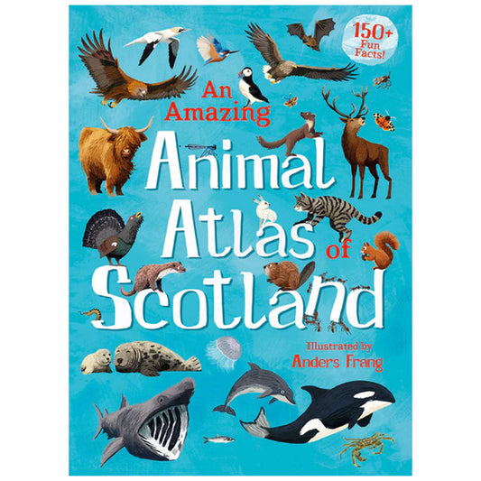 Amazing Animal Atlas Scotland Book Anders Frang