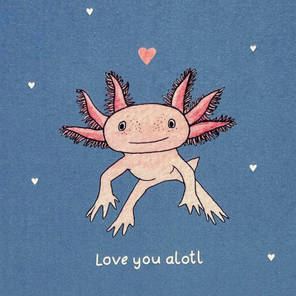 Love You Alotl card with super sweet axolotl illustration.

Designed and printed in the UK.

Made from recycled materials.

Blank inside.

15x15cm