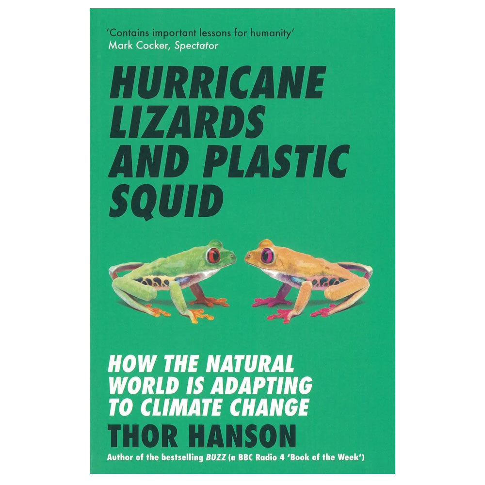 Hurricane Lizards and Plastic Squid - Thor Hanson