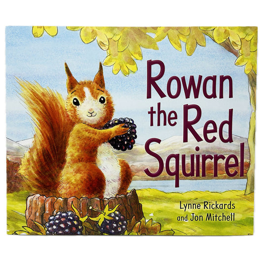 Rowan The Red Squirrel Book Lynne Rickards Jon Mitchell